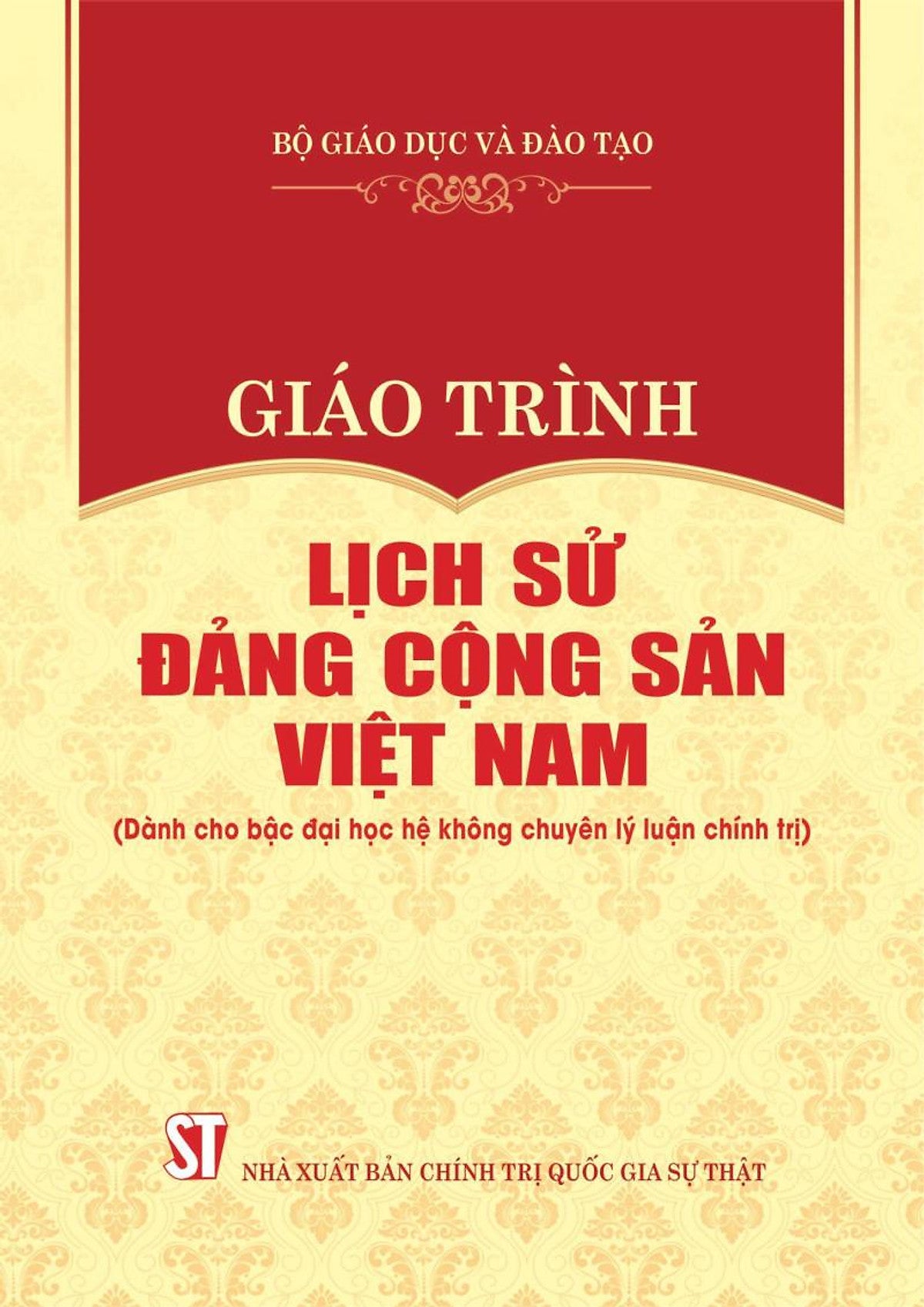 Giáo Trình Lịch Sử Đảng Cộng Sản Việt Nam (Dành Cho Bậc Đại Học Hệ Không Chuyên Lý Luận Chính Trị)