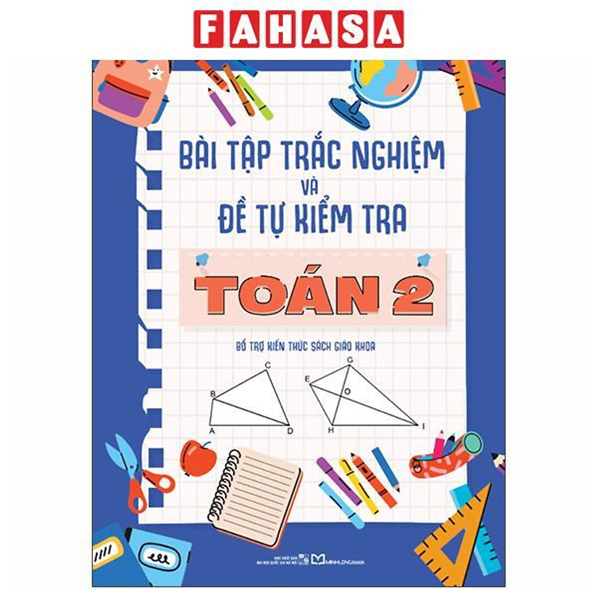 Sách - Bài Tập Trắc Nghiệm Và Đề Tự Kiểm Tra Toán 2 (Tái Bản 2025)