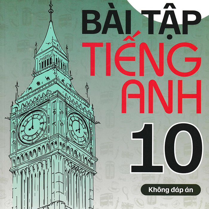 Bài Tập Tiếng Anh 10 (Dùng Kèm Sgk Tiếng Anh 10 Global Success) (Hasa)