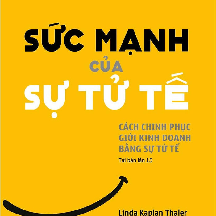 Sức Mạnh Của Sự Tử Tế (Tái Bản)
