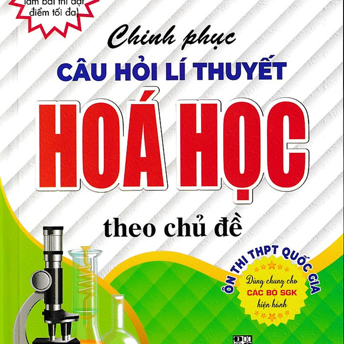 Chinh Phục Câu Hỏi Lý Thuyết Hóa Học Theo Chủ Đề