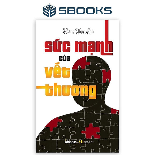 Sách - Sức Mạnh Của Vết Thương (Hoàng Thụy Anh) - Sbooks