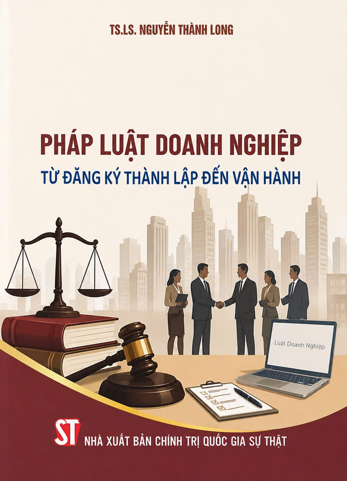 Pháp Luật Doanh Nghiệp - Từ Đăng Ký Thành Lập Đến Vận Hành