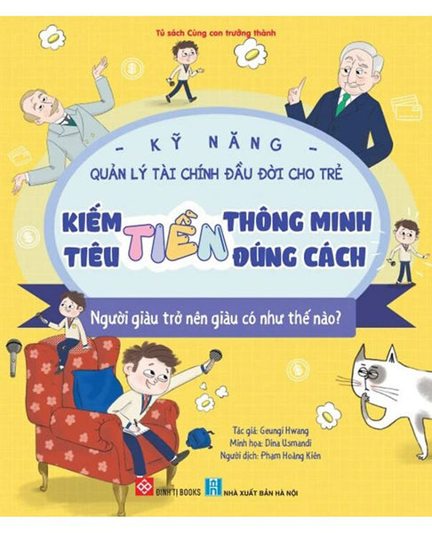 Sách - Kỹ Năng Quản Lý Tài Chính Đầu Đời Cho Trẻ - Kiếm Tiền Thông Minh, Tiêu Tiền Đúng Cách - Người Giàu Trở Nên Giàu Có Như Thế Nào?