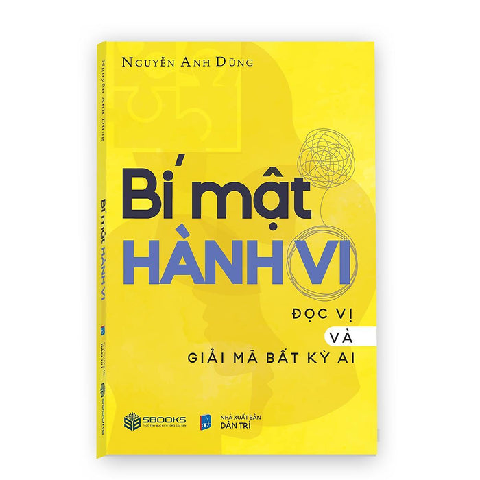 Sách - Bí Mật Hành Vi - Đọc Vị Và Giải Mã Bất Kỳ Ai (Nguyễn Anh Dũng) - Sbooks