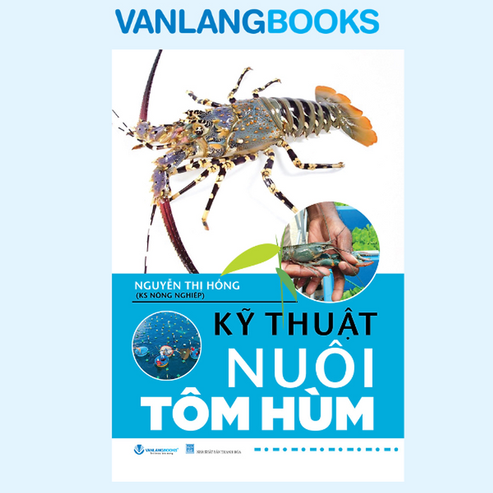 Kỹ Thuật Nuôi Tôm Hùm - Vanlangbooks