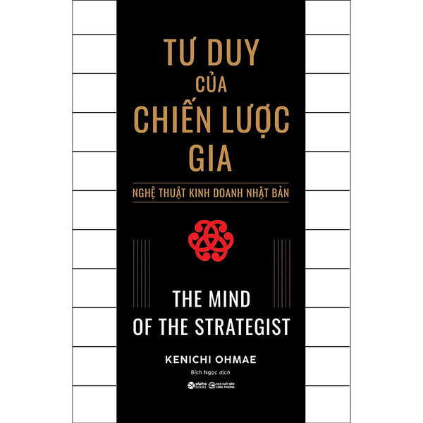 Tư Duy Của Chiến Lược Gia – Nghệ Thuật Kinh Doanh Nhật Bản