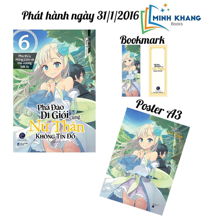 Phá Đảo Dị Giới Cùng Nữ Thần Không Tín Đồ Tập 6 -Phù Thủy Hồng Liên Và Ma Vương Bất Tử (Bookmark+Postera3)-Fn