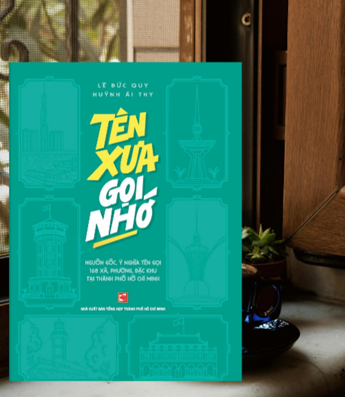 Sách In Màu: Tên Xưa Gọi Nhớ: Nguồn Gốc, Ý Nghĩa Tên Gọi 168 Xã, Phường, Đặc Khu Tại Tp.Hcm Th135