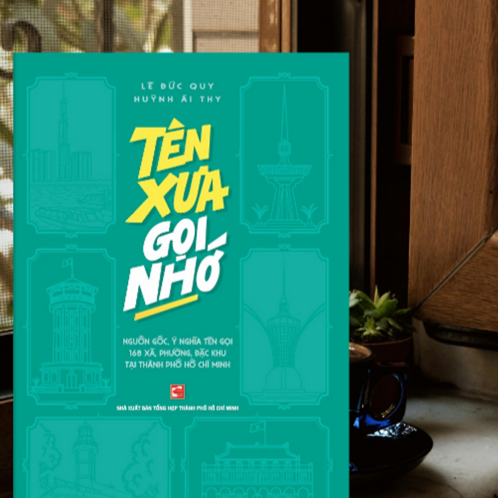 Sách In Màu: Tên Xưa Gọi Nhớ: Nguồn Gốc, Ý Nghĩa Tên Gọi 168 Xã, Phường, Đặc Khu Tại Tp.Hcm Th135
