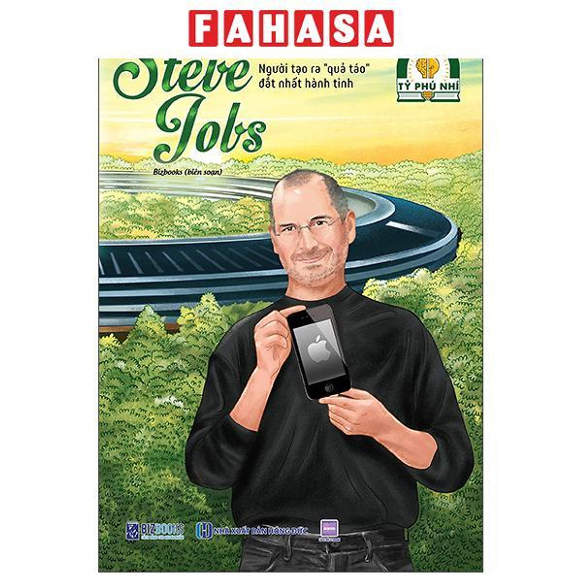 Sách - Ươm Mầm Tỷ Phú Nhí - Steve Jobs - Người Tạo Ra 