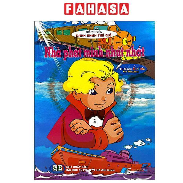 Sách - Kể Chuyện Danh Nhân Thế Giới - Nhà Phát Minh Nhút Nhát