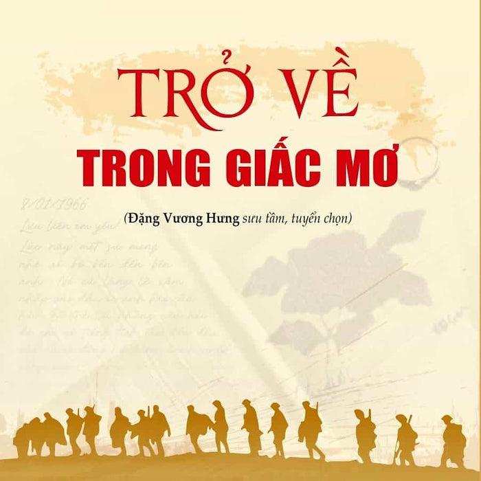 Trở Về Trong Giấc Mơ - Liệt Sĩ Trần Minh Tiến - Đặng Vương Hưng Sưu Tầm, Tuyển Chọn