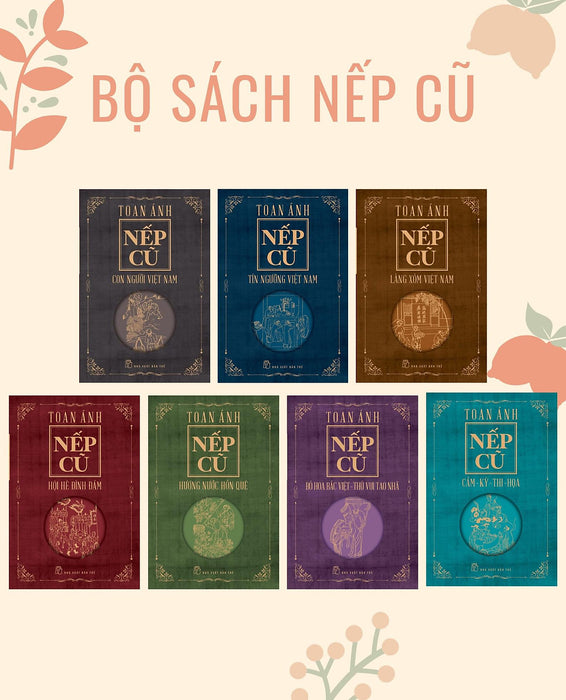 Bộ Nếp Cũ- Tác Giả Toan Ánh (Bộ 7 Cuốn)