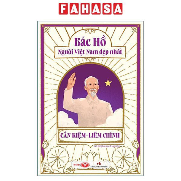 Sách - Bác Hồ - Người Việt Nam Đẹp Nhất - Cần Kiệm-Liêm Chính (Tái Bản 2026)