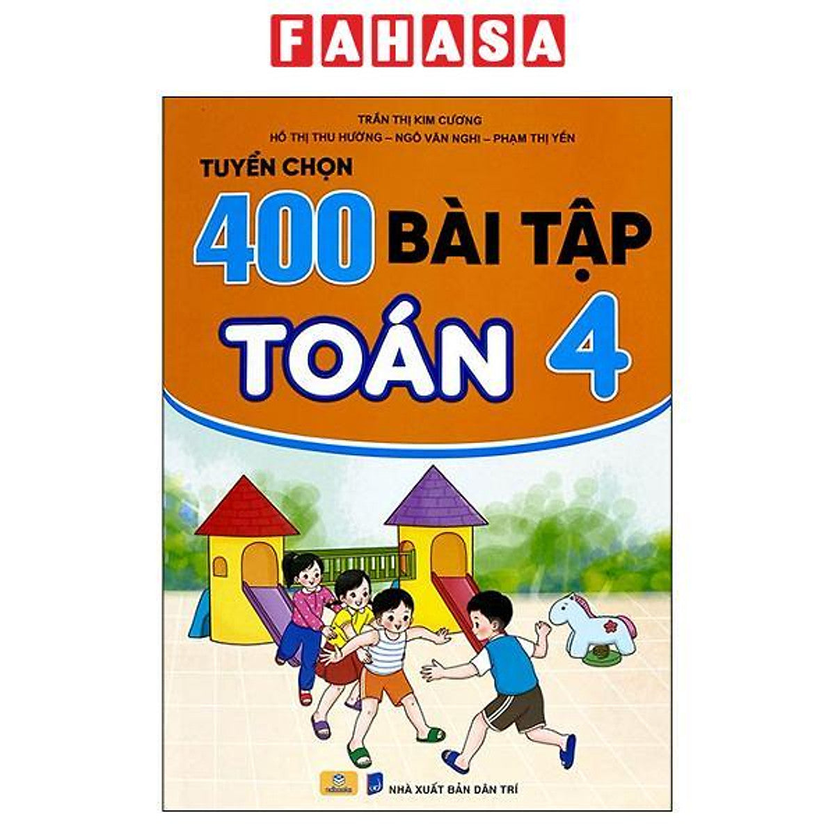 Sách - Tuyển Chọn 400 Bài Tập Toán 4 (Tái Bản 2026)