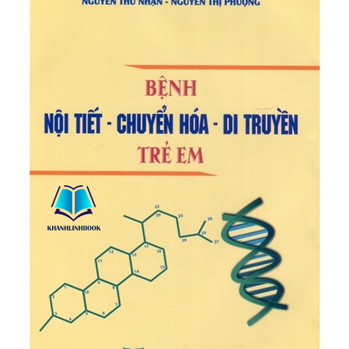 Sách - Bệnh Nội Tiết Chuyển Hóa Di Truyền Trẻ Em (Y)