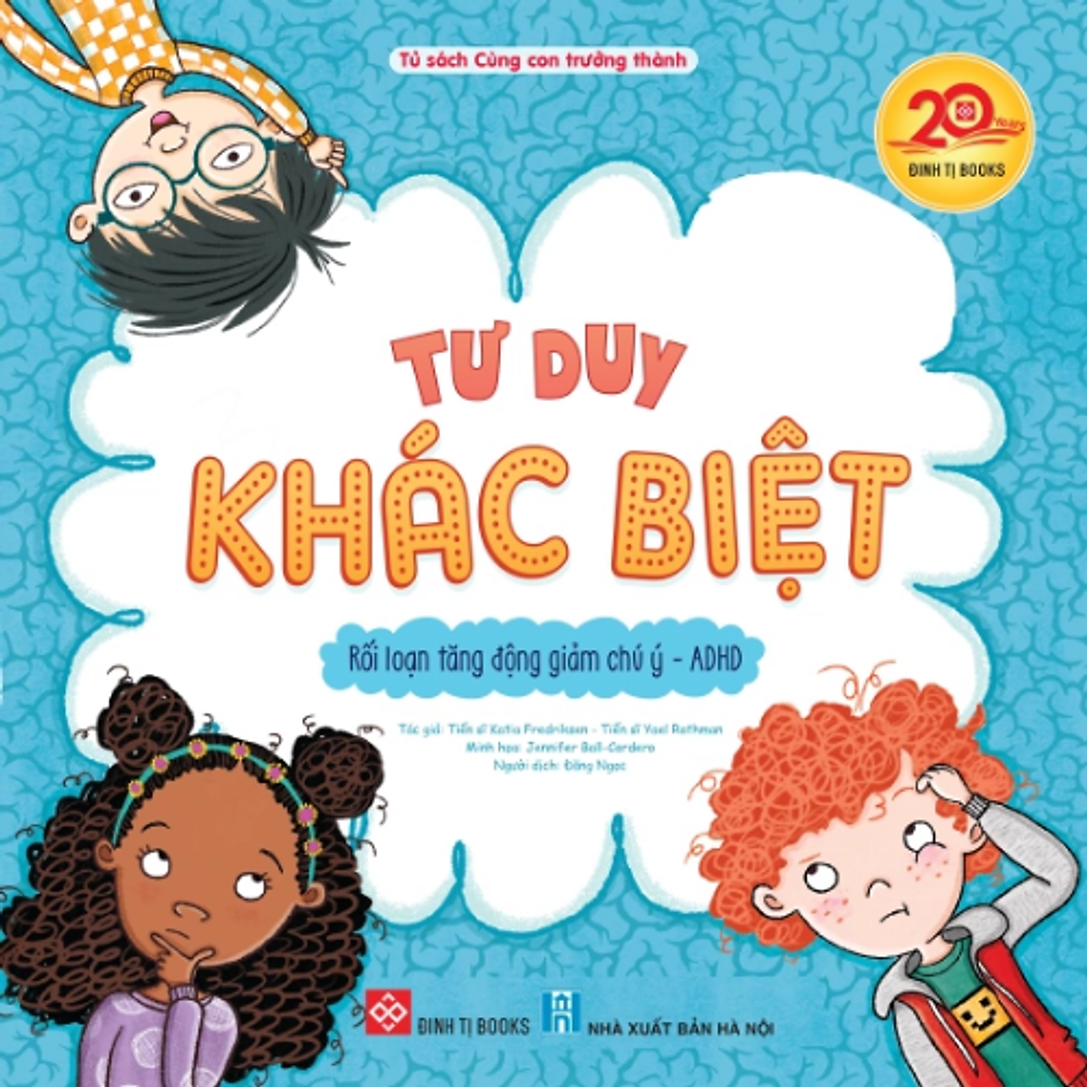 Sách Tư Duy Khác Biệt - Tự Kỷ/Rối Loạn Tăng Động Giảm Chú Ý-Adhd (Chọn Lẻ)