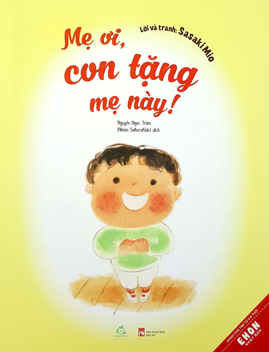 Mẹ Ơi Con Tặng Mẹ Này - Ehon Nhật Bản Cho Bé Từ 3-6 Tuổi