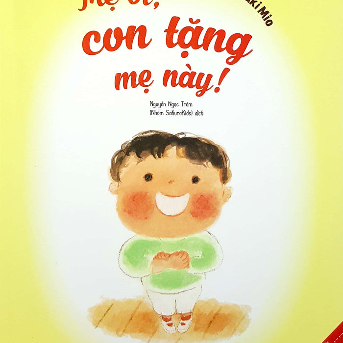 Mẹ Ơi Con Tặng Mẹ Này - Ehon Nhật Bản Cho Bé Từ 3-6 Tuổi