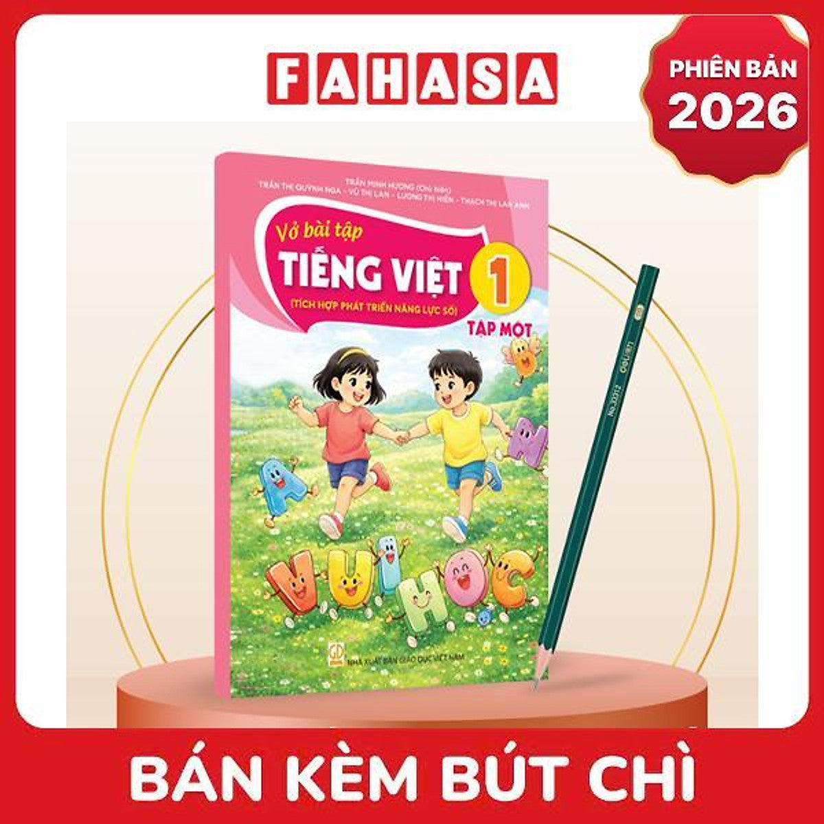 Sách Giáo Khoa Vở Bài Tập Tiếng Việt 1 - Tập 1 (Tích Hợp Phát Triển Năng Lực Số) (Phiên Bản 2026) - Kèm Bút Chì