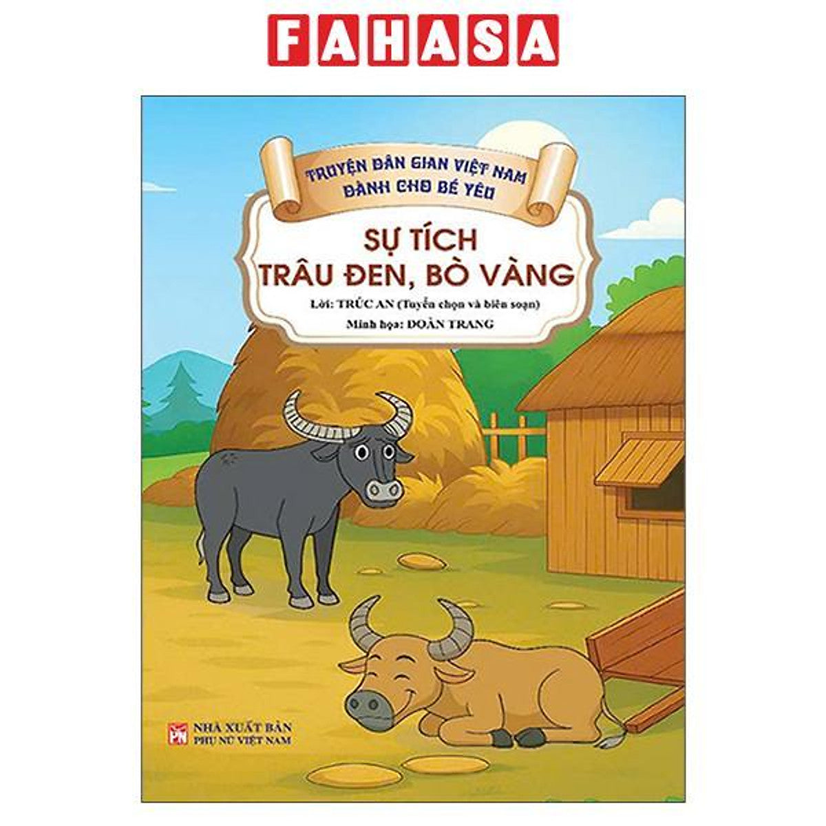 Sách - Truyện Dân Gian Việt Nam Dành Cho Bé Yêu - Sự Tích Trâu Đen, Bò Vàng