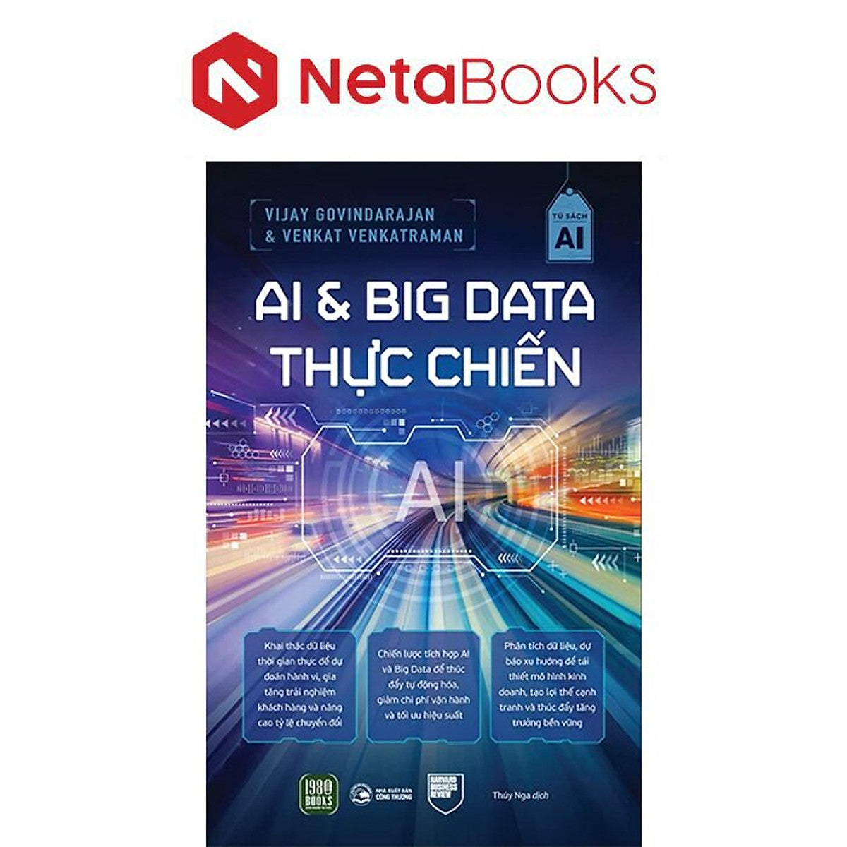 Ai Và Big Data Thực Chiến - Vijay Govindarajan, Venkat Venkatraman