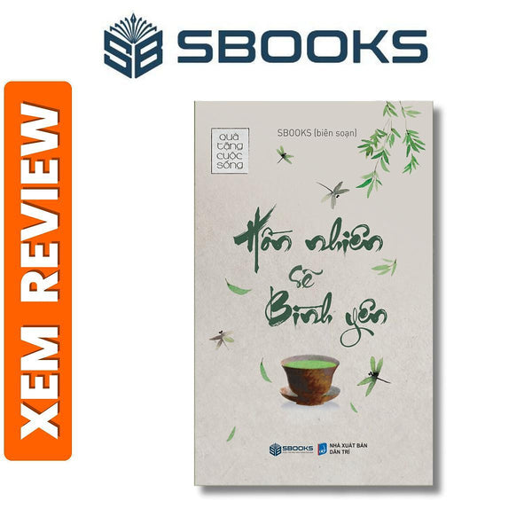 Sách - Hồn Nhiên Sẽ Bình Yên - Quà Tặng Cuộc Sống - Sách Chữa Lành Hay Nhất 2024 - Sách Sbooks Chính Hãng