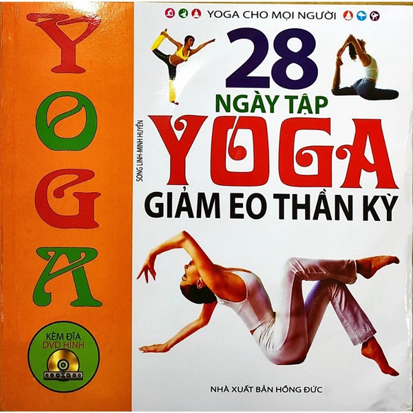 28 Ngày Tập Yoga Giảm Eo Thần Kỳ (Kèm Đĩa Dvd Hình) - Nhiều Tác Giả -  Nxb Hồng Đức - Minh Lâm