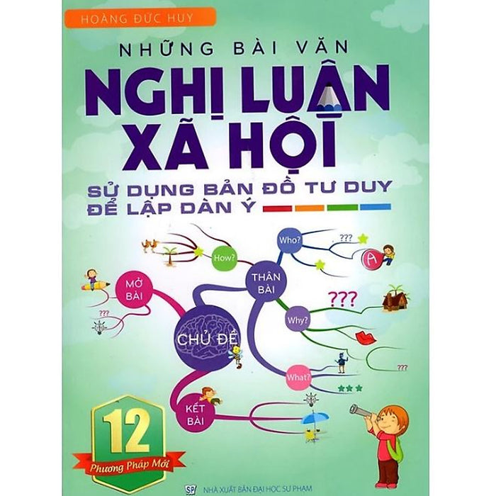 Những Bài Văn Nghị Luận Xã Hội Sử Dụng Bản Đồ Tư Duy Để Lập Dàn Ý Lớp 12