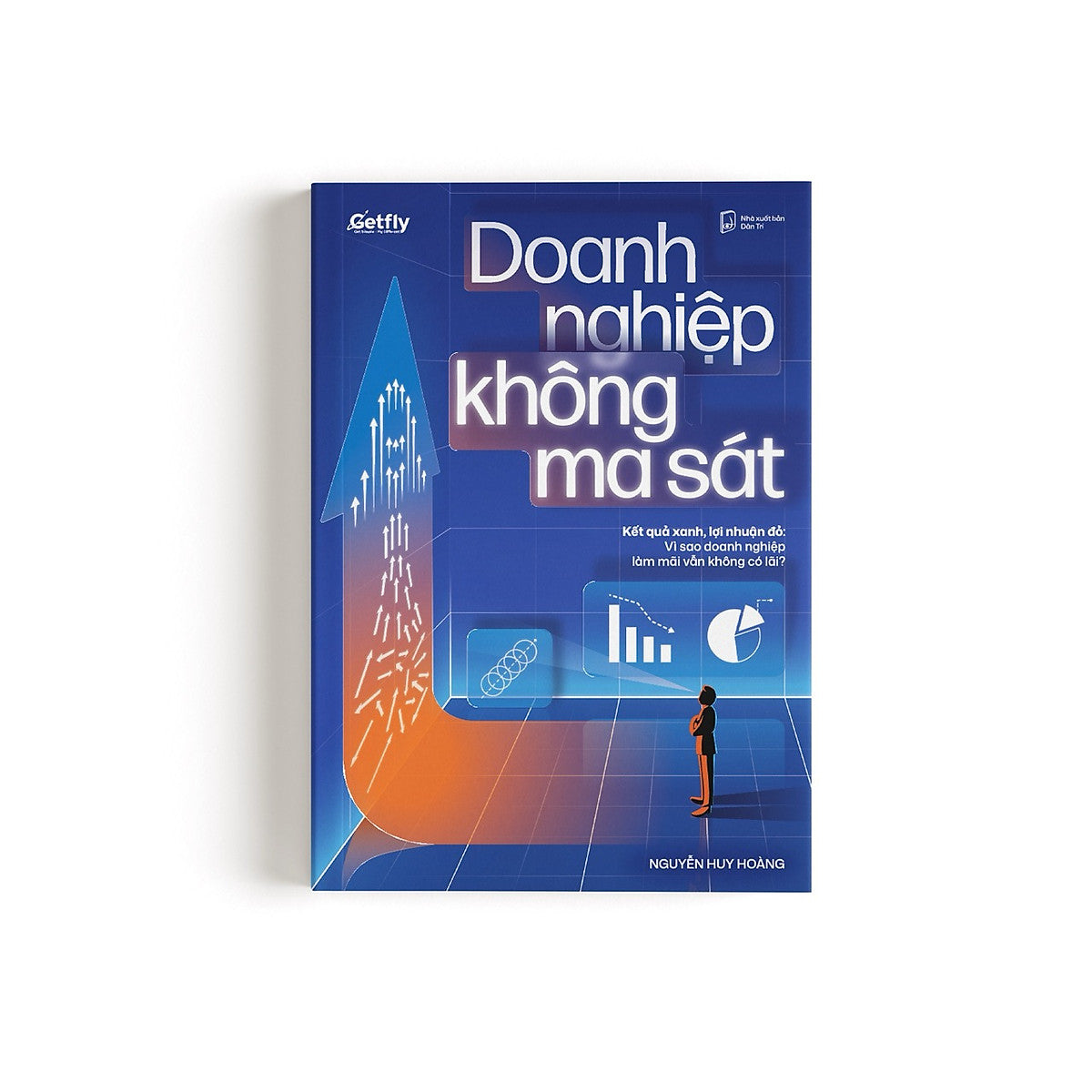 Doanh Nghiệp Không Ma Sát - Kết Quả Xanh, Lợi Nhuận Đỏ: Vì Sao Doanh Nghiệp Làm Mãi Vẫn Không Có Lãi? – Nguyễn Huy Hoàng – Rio Book