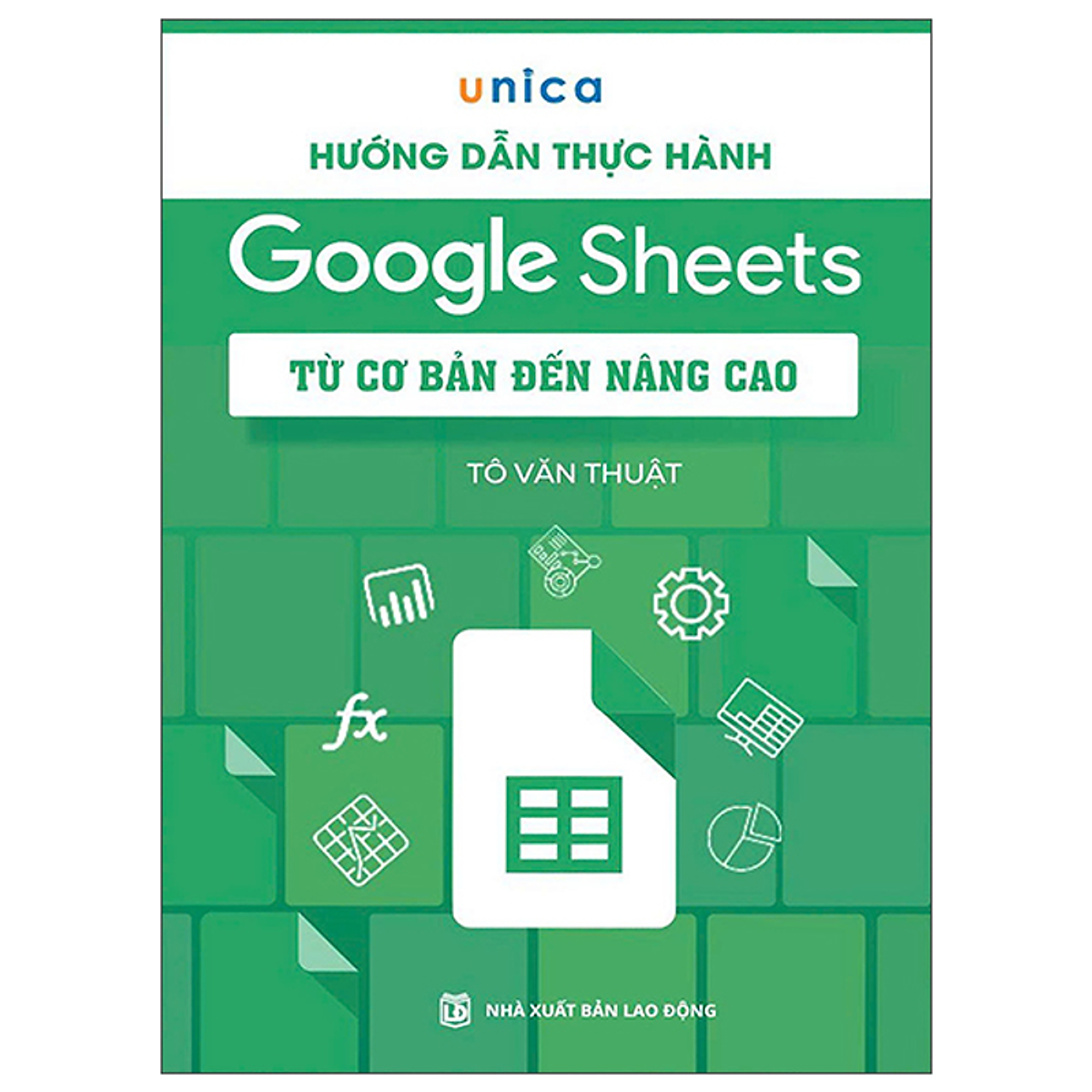 Sách Hướng Dẫn Thực Hành Google Sheets Từ Cơ Bản Đến Nâng Cao