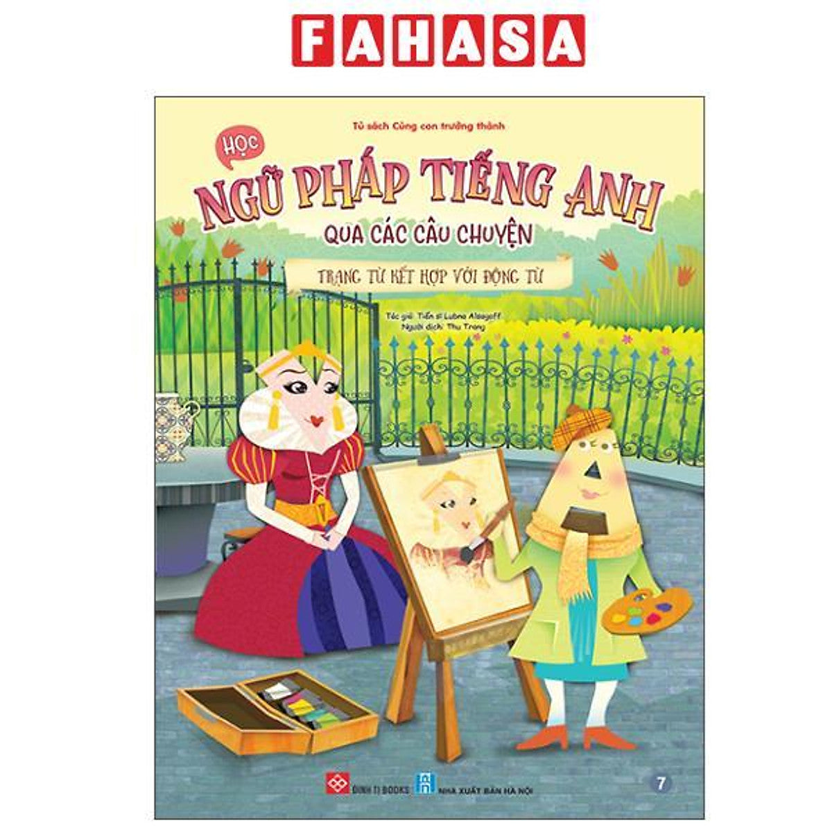 Sách - Học Ngữ Pháp Tiếng Anh Qua Các Câu Chuyện - Tập 7 - Trạng Từ Kết Hợp Với Động Từ
