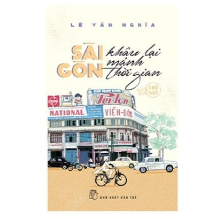 Sách - Sài Gòn Khâu Lại Mảnh Thời Gian - Lê Văn Nghĩa- Nxb Trẻ