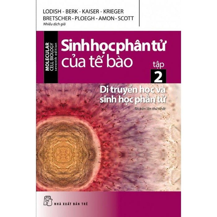 Sinh Học Phân Tử Của Tế Bào 02 - Di Truyền Học Và Sinh Học Phân Tử - Bản Quyền