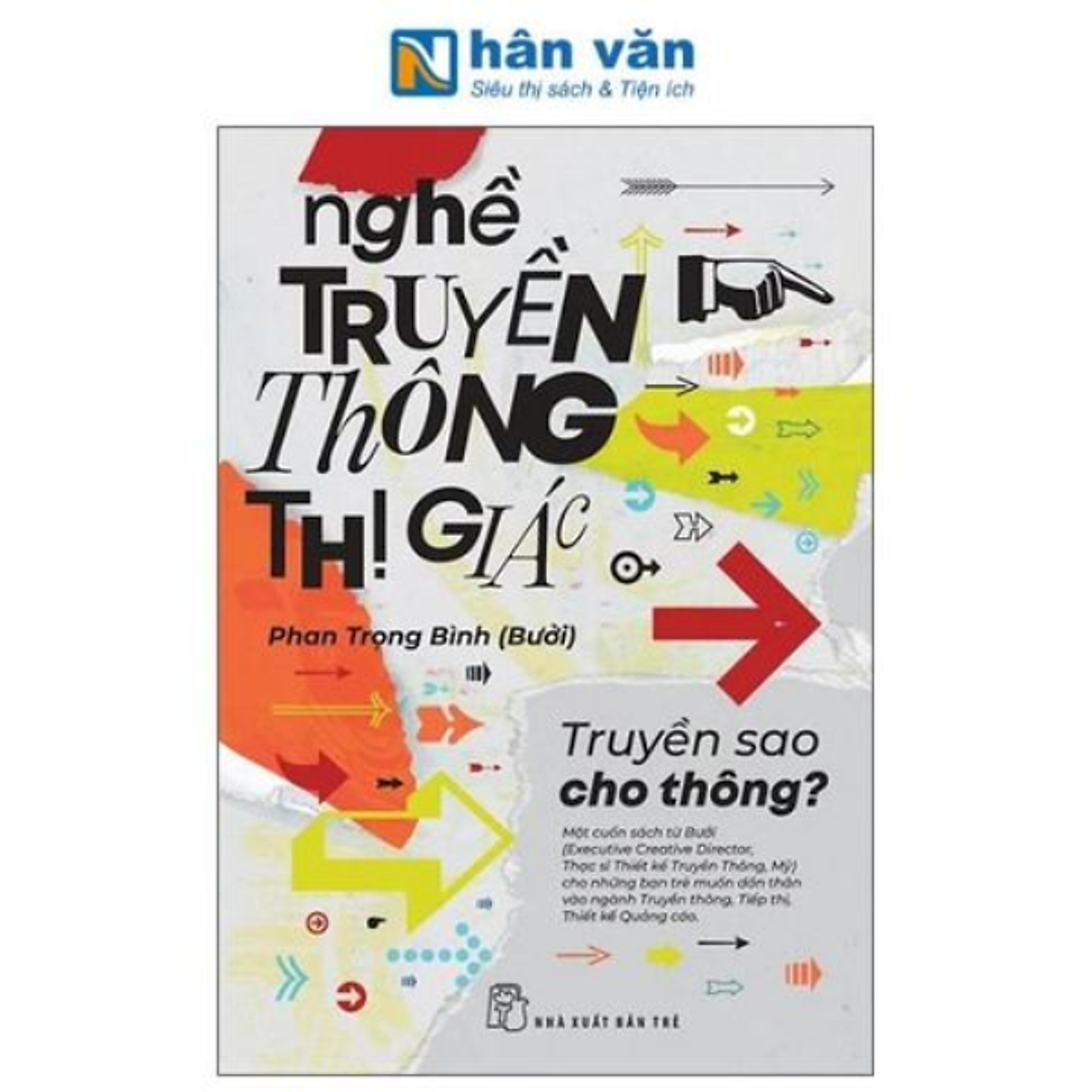 Nghề Truyền Thông Thị Giác - Truyền Sao Cho Thông