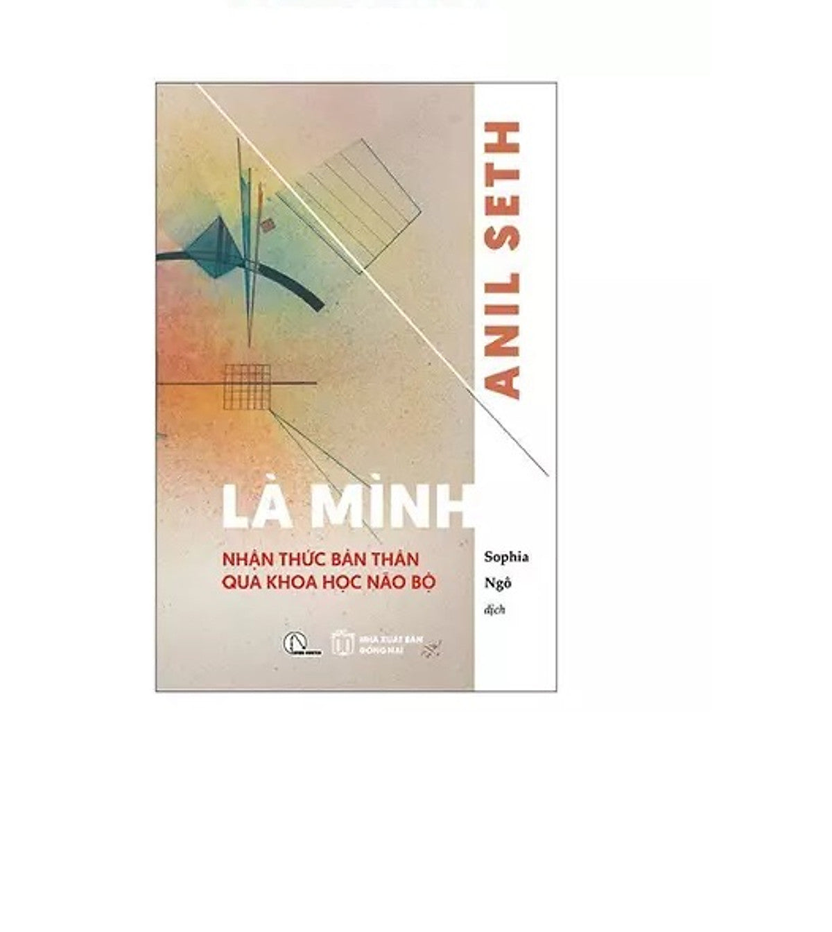Sách - Là Mình - Nhận Thức Bản Thân Qua Khoa Học Não Bộ