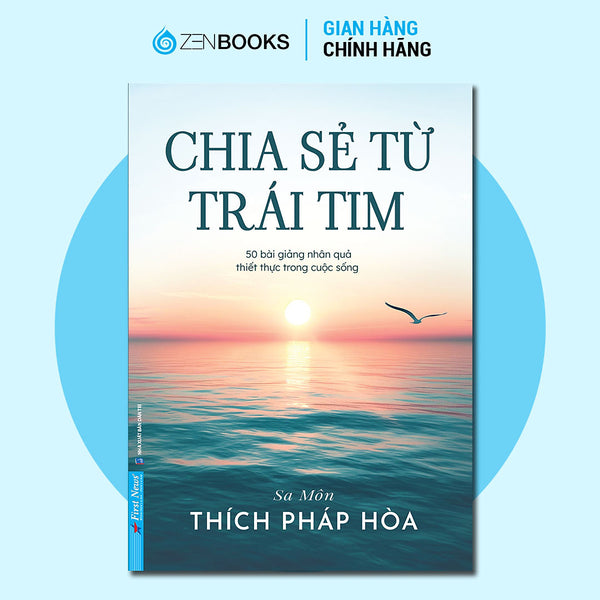 Sách - Chia Sẻ Từ Trái Tim -Thầy Thích Pháp Hòa