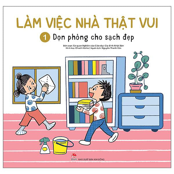 Sách - Làm Việc Nhà Thật Vui - Tập 1 - Dọn Phòng Cho Sạch Đẹp