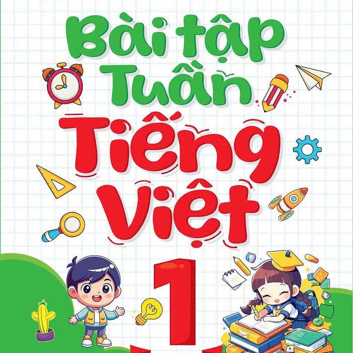 Bài Tập Tuần Tiếng Việt Lớp 1 - Cả Năm - Chân Trời Sáng Tạo - Bản Quyền