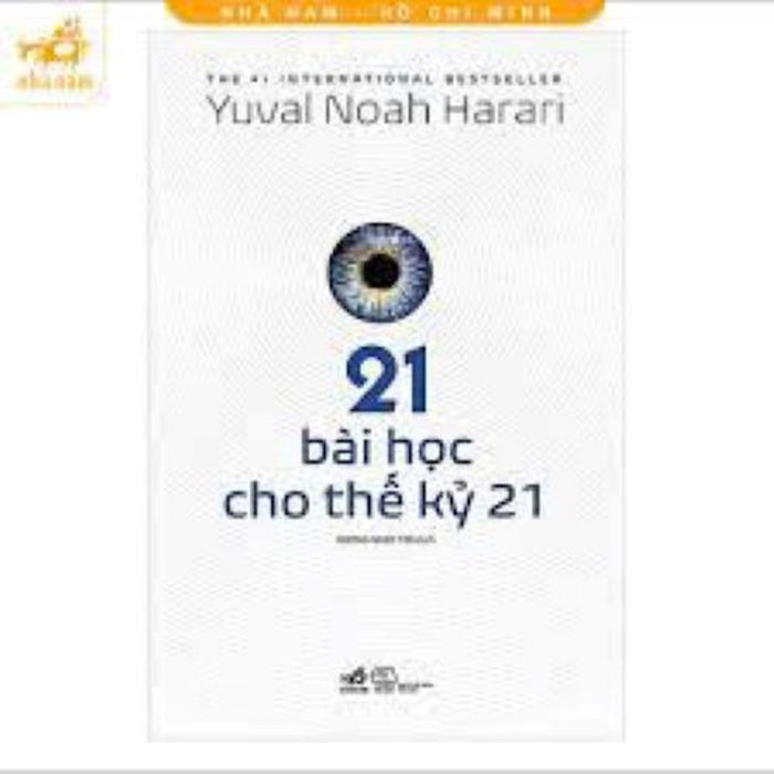 Sách - 21 Bài Học Cho Thế Kỷ 21 (Nhã Nam Hcm)