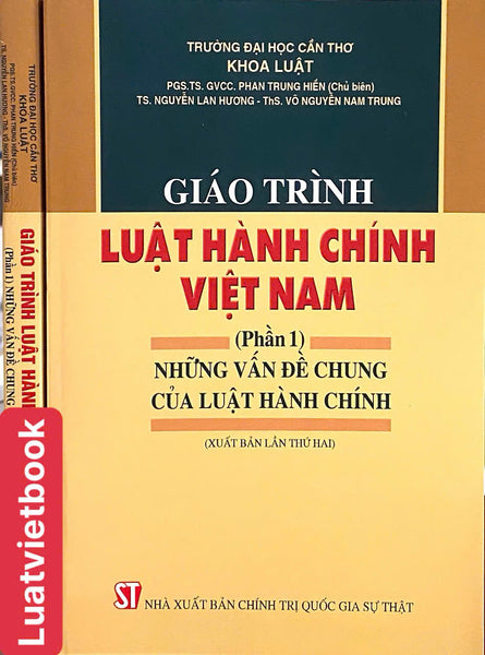 Giáo Trình Luật Hành Chính Việt Nam (Phần 1) - Những Vấn Đề Chung Của Luật Hành Chính