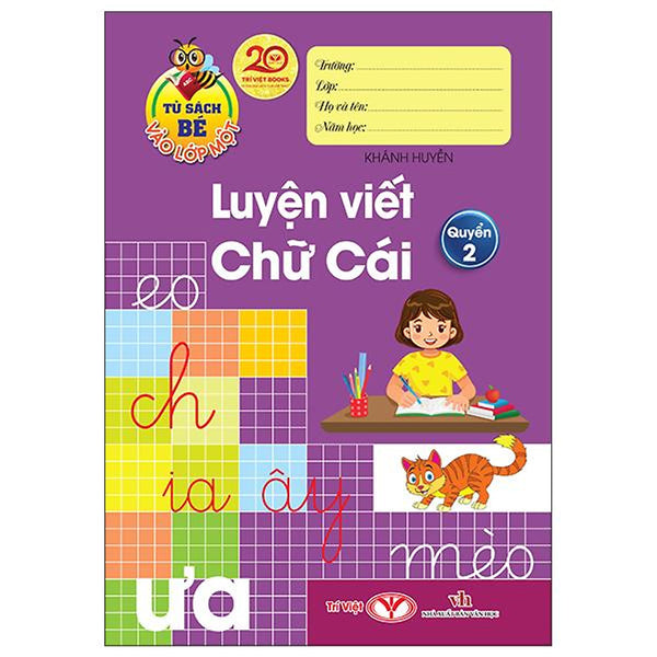Sách - Tủ Sách Bé Vào Lớp Một - Luyện Viết Chữ Cái - Quyển 2