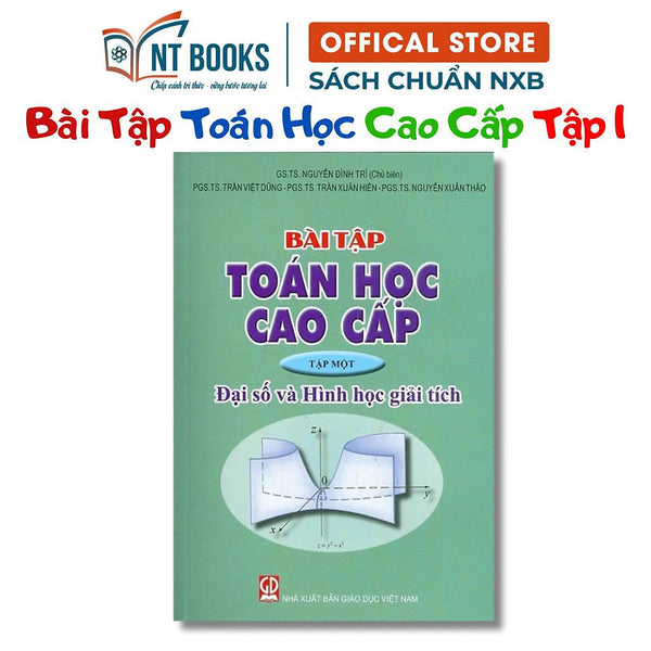 Sách - Bài Tập Toán Học Cao Cấp Tập Một - Đại Số Và Hình Học Giải Tích - Khổ To - Nxb Giáo Dục - Hv