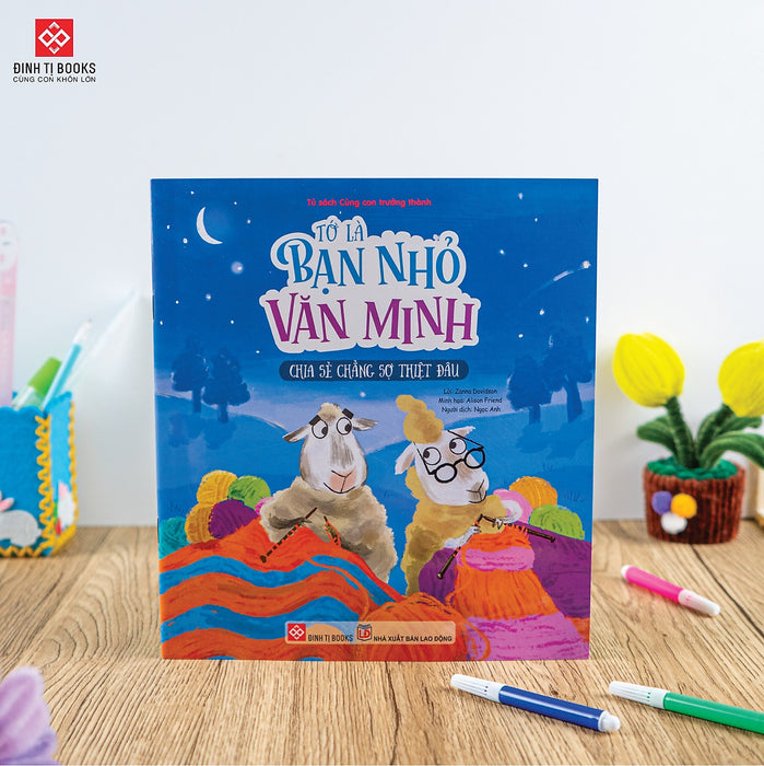 Sách - Tớ Là Bạn Nhỏ Văn Minh ( Giúp Ba Mẹ Dạy Con Thói Quen Tốt Ngay Từ Nhỏ) Đinh Tị Books