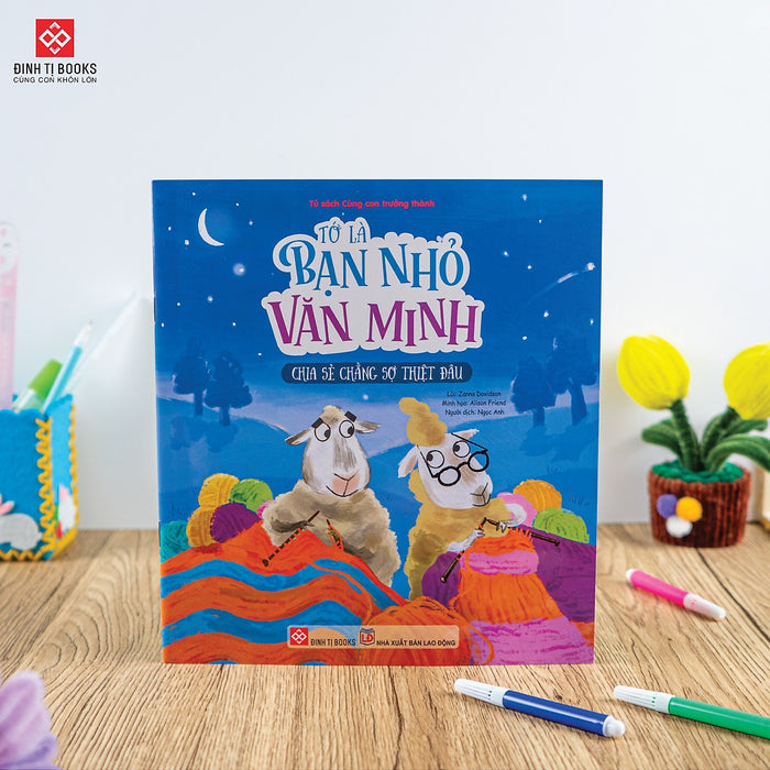 Sách - Tớ Là Bạn Nhỏ Văn Minh ( Giúp Ba Mẹ Dạy Con Thói Quen Tốt Ngay Từ Nhỏ) Đinh Tị Books