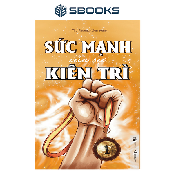 Sách - Sức Mạnh Của Sự Kiên Trì - Sbooks