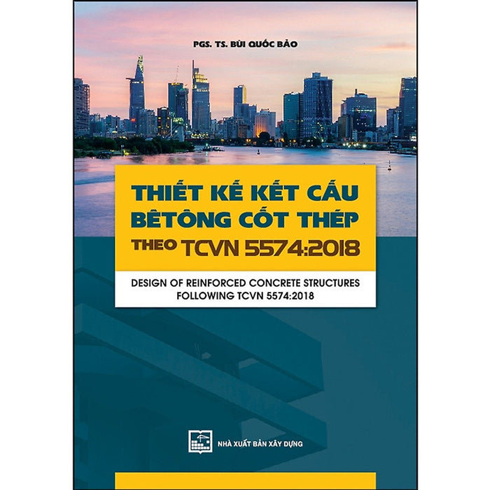 Thiết Kế Kết Cấu Bê Tông Cốt Thép Theo Tcvn 55742018 (Xd)