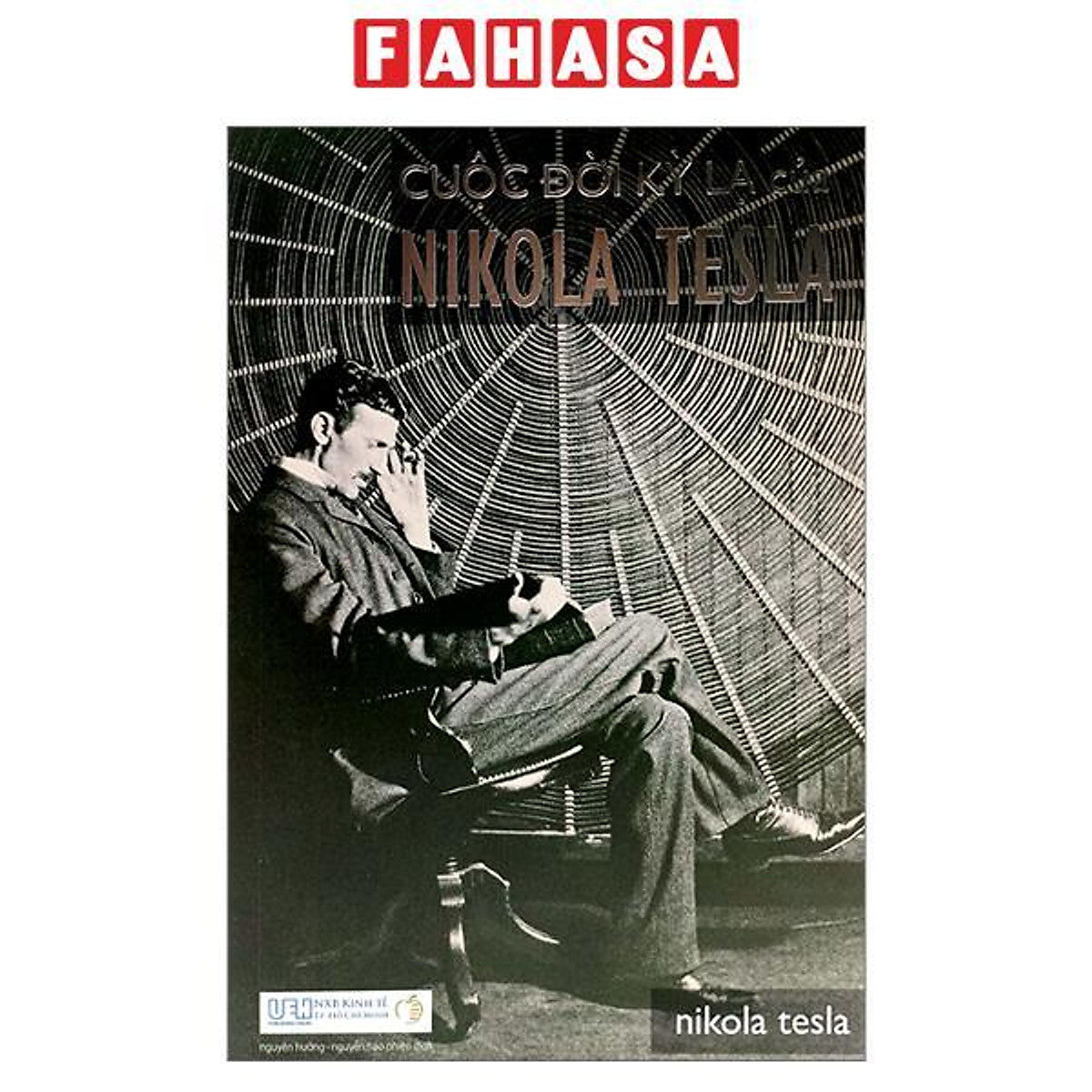 Sách - Cuộc Đời Kỳ Lạ Của Nikola Tesla (Tái Bản 2026)