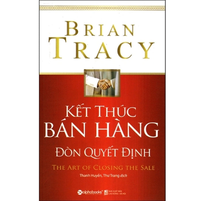 Kết Thúc Bán Hàng – Đòn Quyết Định | Brian Tracy